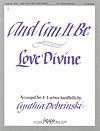 And Can It Be - Love Divine